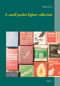 Vorderes Coverbild A small pocket lighter collection