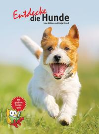 Vorderes Coverbild Entdecke die Hunde