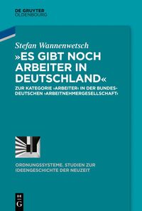 Vorderes Coverbild »Es gibt noch Arbeiter in Deutschland«