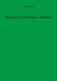 Vorderes Coverbild liha.veri ja Kristuksen rakkaus