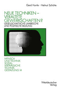 Vorderes Coverbild Neue Techniken — Veraltete Gewerkschaften?