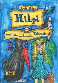 Vorderes Coverbild Hilpi und die verbannte Teichelfe