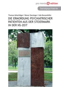 Vorderes Coverbild Die Ermordung psychiatrischer Patienten aus der Steiermark in der NS-Zeit