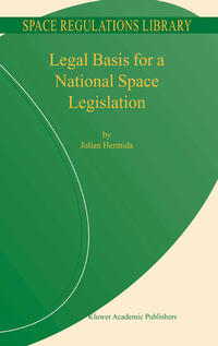 Vorderes Coverbild Legal Basis for a National Space Legislation