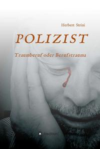 Vorderes Coverbild POLIZIST Traumberuf oder Berufstrauma