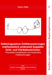 Vorderes Coverbild Selbstregulative Zielfokussierungen mathematisch potenziell begabter Dritt- und ViertklässlerInnen