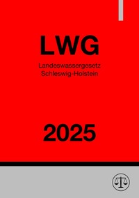 Vorderes Coverbild Landeswassergesetz Schleswig-Holstein - LWG 2025