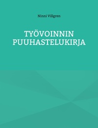 Vorderes Coverbild Työvoinnin Puuhastelukirja