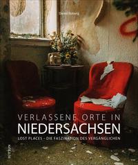 Vorderes Coverbild Verlassene Orte in Niedersachsen