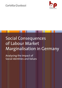 Vorderes Coverbild Social Consequences of Labour Market Marginalisation in Germany