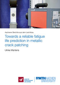 Vorderes Coverbild Towards a reliable fatigue life prediction in metallic crack patching