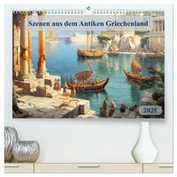 Vorderes Coverbild Szenen aus dem Antiken Griechenland (hochwertiger Premium Wandkalender 2025 DIN A2 quer), Kunstdruck in Hochglanz