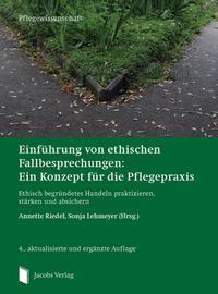 Vorderes Coverbild Einführung von ethischen Fallbesprechungen: Ein Konzept für die Pflegepraxis