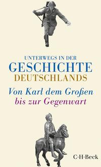 Vorderes Coverbild Unterwegs in der Geschichte Deutschlands