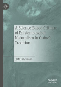 Vorderes Coverbild A Science-Based Critique of Epistemological Naturalism in Quine’s Tradition
