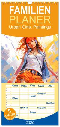 Vorderes Coverbild Familienplaner 2026 - Urban Girls. Paintings mit 5 Spalten (Wandkalender, 21 x 45 cm) CALVENDO