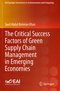 Vorderes Coverbild The Critical Success Factors of Green Supply Chain Management in Emerging Economies