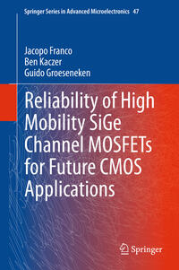 Vorderes Coverbild Reliability of High Mobility SiGe Channel MOSFETs for Future CMOS Applications