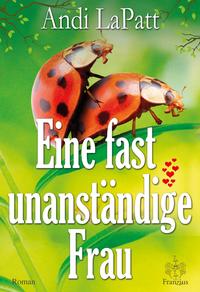 Vorderes Coverbild Eine fast unanständige Frau