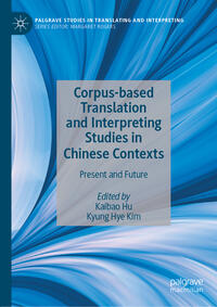 Vorderes Coverbild Corpus-based Translation and Interpreting Studies in Chinese Contexts