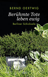 Vorderes Coverbild Berühmte Tote leben ewig