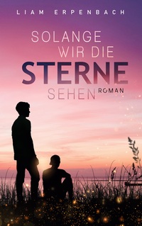 Vorderes Coverbild Solange wir die Sterne sehen