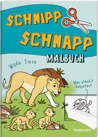 Vorderes Coverbild Schnipp Schnapp Malbuch. Wilde Tiere. Was steckt dahinter?