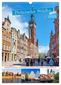 Vorderes Coverbild Polnische Städte - Highlights im Norden (Wandkalender 2025 DIN A3 hoch), CALVENDO Monatskalender