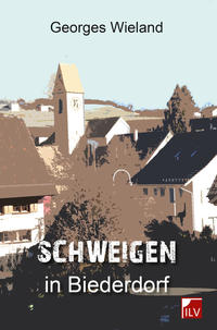 Vorderes Coverbild Schweigen in Biederdorf