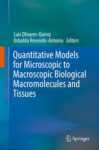 Vorderes Coverbild Quantitative Models for Microscopic to Macroscopic Biological Macromolecules and Tissues