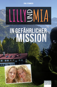 Vorderes Coverbild Lilly und Mia in gefährlicher Mission