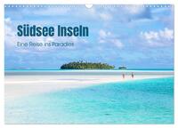 Vorderes Coverbild Südsee Inseln - Eine Reise ins Paradies (Wandkalender 2025 DIN A3 quer), CALVENDO Monatskalender