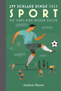 Vorderes Coverbild 299 schlaue Dinge über Sport, die jedes Kind wissen sollte