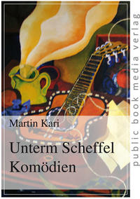 Vorderes Coverbild Unterm Scheffel Komödien
