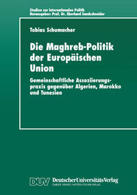 Vorderes Coverbild Die Maghreb-Politik der Europäischen Union