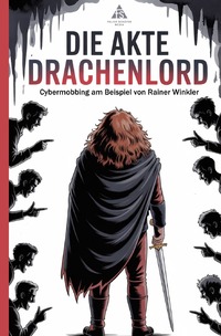 Vorderes Coverbild Die Akte Drachenlord