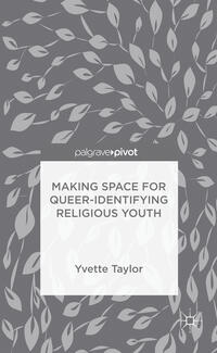 Vorderes Coverbild Making Space for Queer-Identifying Religious Youth