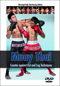Vorderes Coverbild Muay Thai - Counter against Fist and Leg Techniques