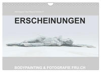 Vorderes Coverbild ERSCHEINUNGEN / BODYPAINTING & FOTOGRAFIE FRU.CH (Wandkalender 2025 DIN A4 quer), CALVENDO Monatskalender