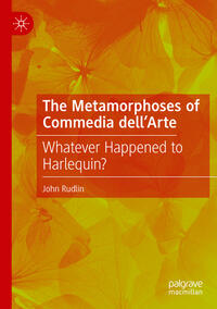 Vorderes Coverbild The Metamorphoses of Commedia dell’Arte