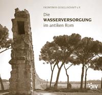 Vorderes Coverbild Die Wasserversorgung im antiken Rom