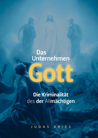 Vorderes Coverbild Das Unternehmen Gott