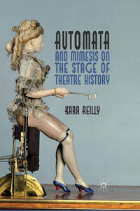 Vorderes Coverbild Automata and Mimesis on the Stage of Theatre History