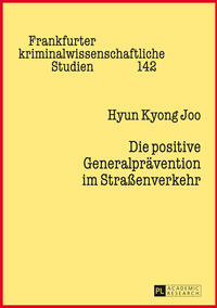 Vorderes Coverbild Die positive Generalprävention im Straßenverkehr