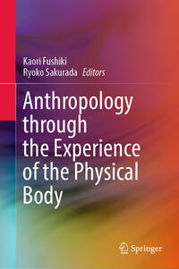 Vorderes Coverbild Anthropology through the Experience of the Physical Body