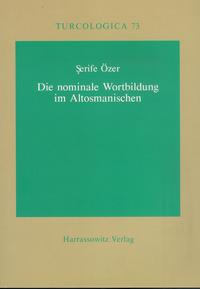 Vorderes Coverbild Die nominale Wortbildung im Altosmanischen