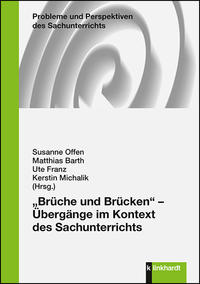 Vorderes Coverbild „Brüche und Brücken“ - Übergänge im Kontext des Sachunterrichts