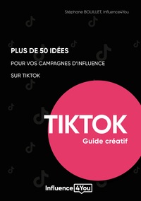 Vorderes Coverbild 50 idées et + pour vos campagnes d'influence sur TikTok