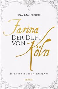 Vorderes Coverbild Farina - Der Duft von Köln
