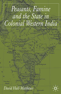 Vorderes Coverbild Peasants, Famine and the State in Colonial Western India